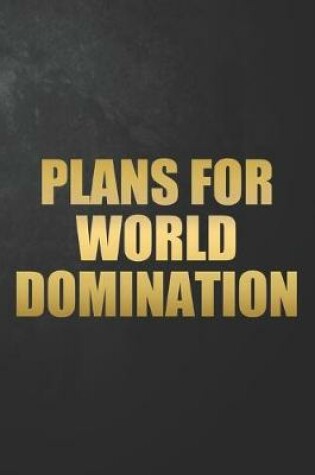 Cover of Plans For World Domination