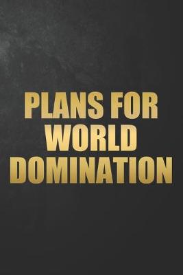 Book cover for Plans For World Domination