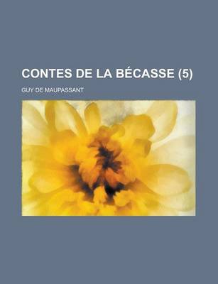 Book cover for Contes de La Becasse (5)