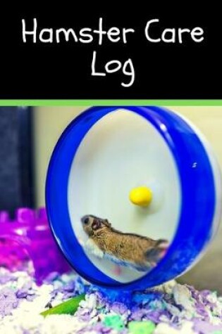 Cover of Hamster Care Log