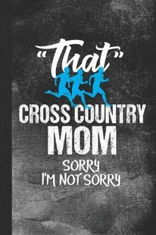 Cover of That Cross Country Mom Sorry I