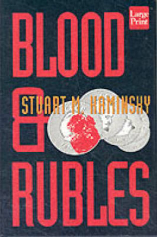 Cover of Blood and Rubles: a Porfiry Petrovich Rostnikov Novel