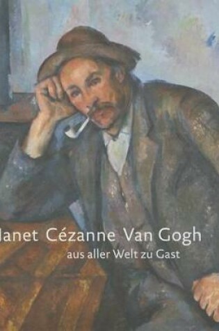 Cover of Manet Cézanne Van Gogh