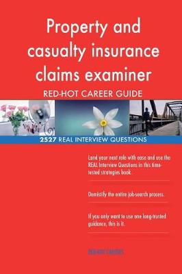 Book cover for Property and casualty insurance claims examiner RED-HOT Career; 2527 REAL Interv