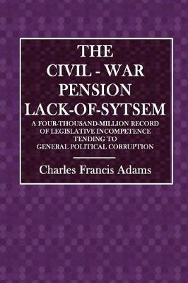 Book cover for The Civil-War Pension Lack-Of-System