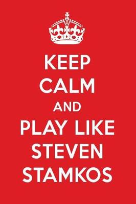 Book cover for Keep Calm and Play Like Steven Stamkos