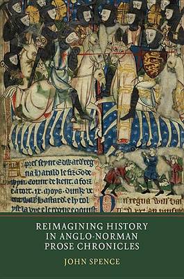 Cover of Reimagining History in Anglo-Norman Prose Chronicles