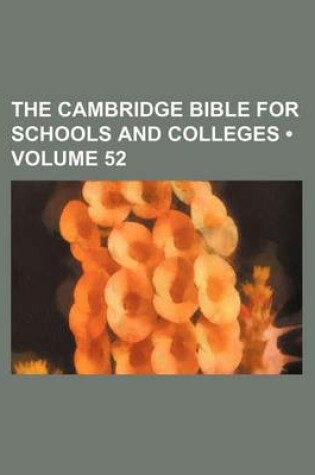 Cover of The Cambridge Bible for Schools and Colleges (Volume 52)