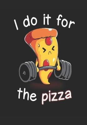 Book cover for I Do It For The Pizza