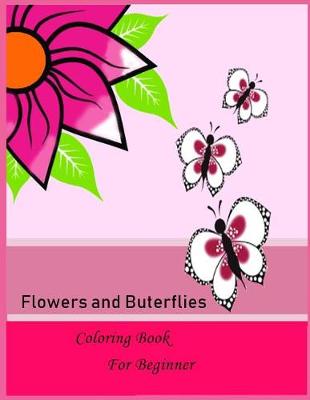 Cover of Flower and butterflies Coloring book for Beginner