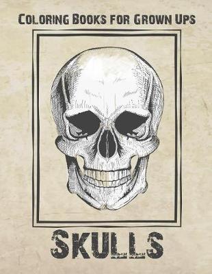 Book cover for Coloring Books for Grown Ups - Skulls