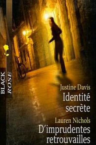 Cover of Identite Secrete - D'Imprudentes Retrouvailles