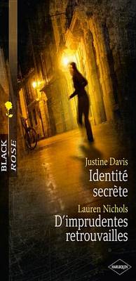 Book cover for Identite Secrete - D'Imprudentes Retrouvailles