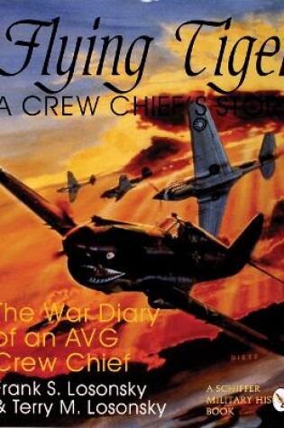 Cover of Flying Tiger: A Crew Chief's Story