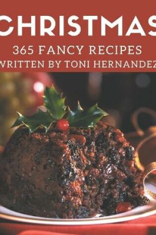 Cover of 365 Fancy Christmas Recipes