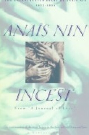 Cover of Incest: from a Journal of Love: Unexpurgated Diary of