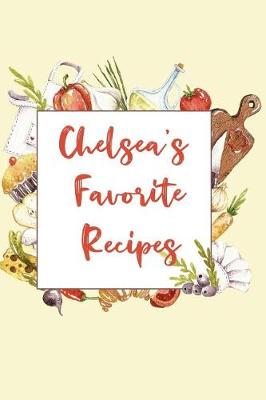 Book cover for Chelsea's Favorite Recipes