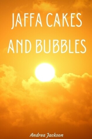 Cover of Jaffa Cakes and Bubbles