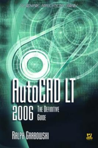 Cover of AutoCAD LT 2006: The Definitive Guide