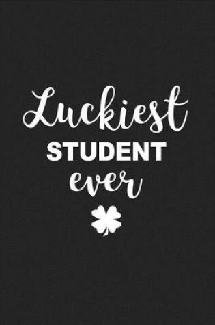 Cover of Luckiest Student Ever