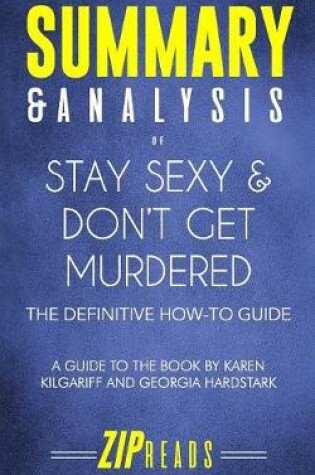 Cover of Summary & Analysis of Stay Sexy and Don't Get Murdered