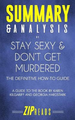 Book cover for Summary & Analysis of Stay Sexy and Don't Get Murdered