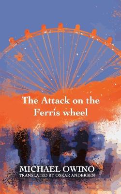 Book cover for The Attack on the Ferris wheel