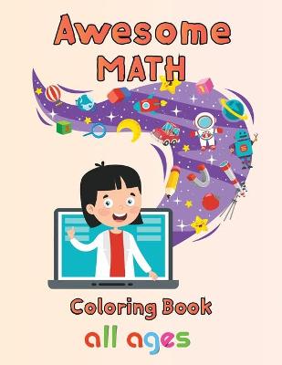 Book cover for Awesome Math coloring book all ages