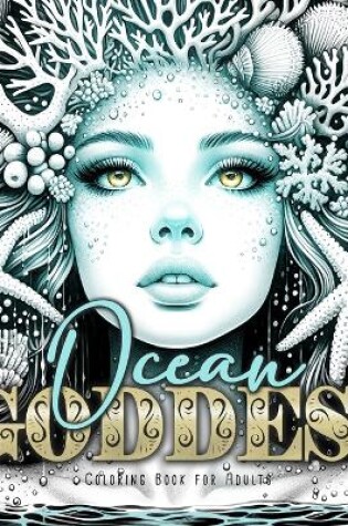 Cover of Ocean Goddess Coloring Book for Adults