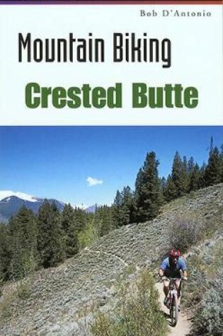 Cover of Mountain Biking Crested Butte