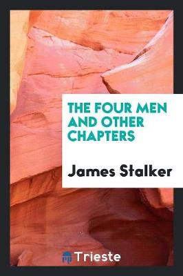 Book cover for The Four Men and Other Chapters