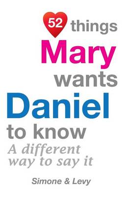 Cover of 52 Things Mary Wants Daniel To Know