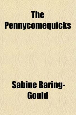 Cover of The Pennycomequicks (Volume 1); A Novel