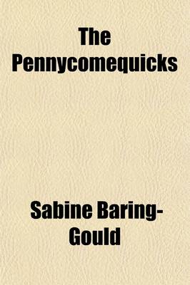 Book cover for The Pennycomequicks (Volume 1); A Novel