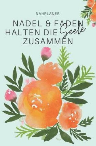 Cover of Nahplaner - Nadel & Faden halten die Seele zusammen