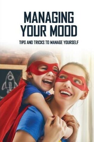 Cover of Managing Your Mood