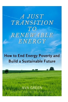 Book cover for A Just Transition to Renewable Energy