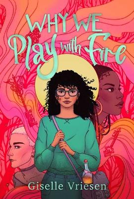 Book cover for Why We Play with Fire