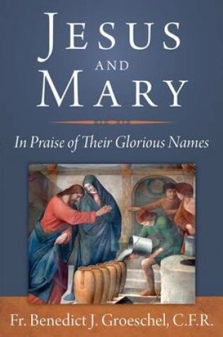 Cover of Jesus and Mary: In Praise of Their Glorious Names