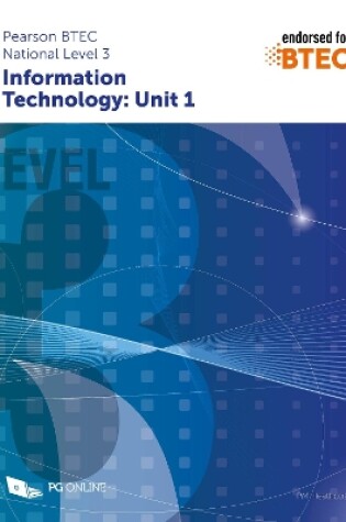 Cover of Pearson BTEC Level 3 in Information Technology: Unit 1