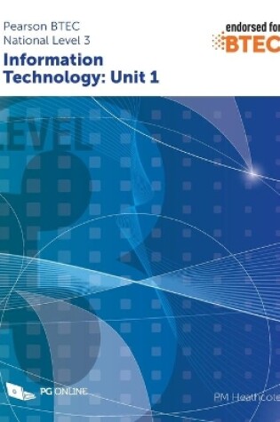 Cover of Pearson BTEC Level 3 in Information Technology: Unit 1
