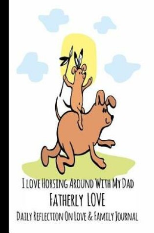 Cover of I Love Horsing Around With My Dad