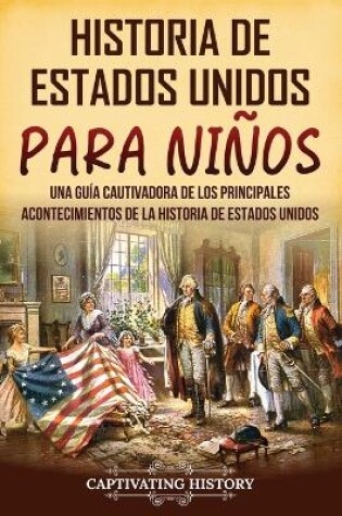 Cover of Historia de Estados Unidos para ni�os