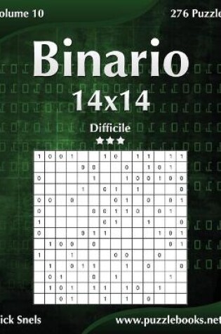 Cover of Binario 14x14 - Difficile - Volume 10 - 276 Puzzle