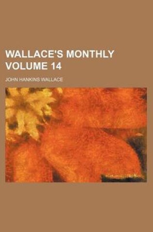 Cover of Wallace's Monthly Volume 14