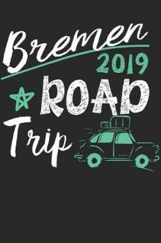 Cover of Bremen Road Trip 2019