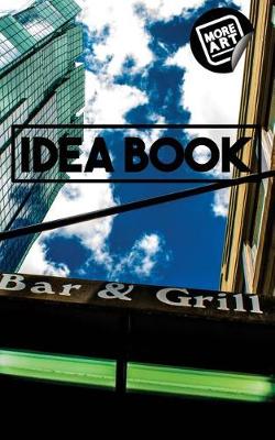 Book cover for Idea Book / Bar & Grill (Series 1) / Writing Notebook / Blank Diary / Journal / Paperback / Lined Pages Book - 100 Pages / 5 X 8 / Skyscraper City