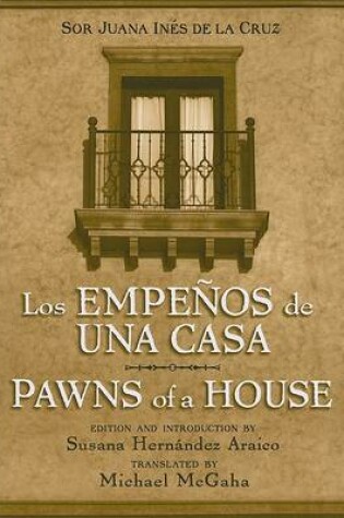 Cover of Los Empenos de Una Casa/Pawns of a House