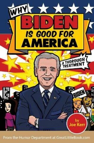 Cover of Why Biden is Good for America