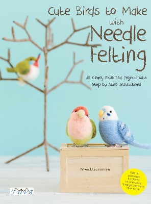 Book cover for Cute Birds to Make with Needle Felting